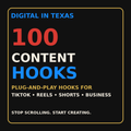 DIGITAL IN TEXAS — 100 CONTENT HOOKS