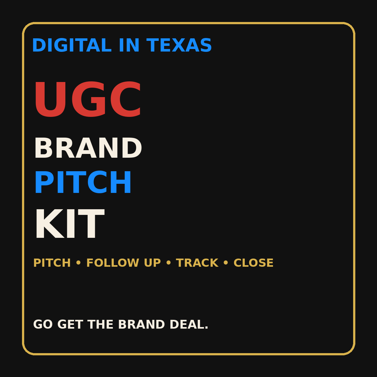 DIGITAL IN TEXAS — UGC BRAND PITCH KIT