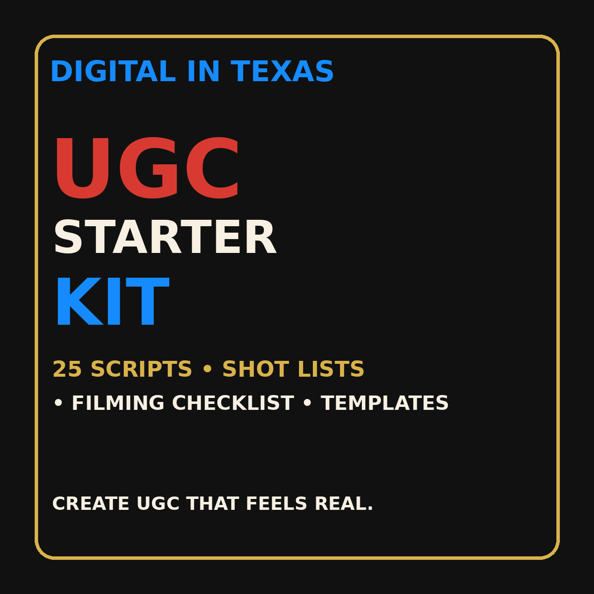 DIGITAL IN TEXAS — UGC STARTER KIT